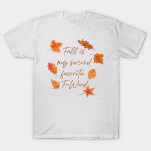 Fall Is My Second Favorite F-Word - Collourful Leafes T-Shirt